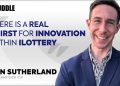 Ben Sutherland: iLottery Industry Craving Innovation