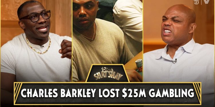 Charles Barkley Reflects on His $25 Million Gambling Loss and $7 Million Winnings | CLUB SHAY SHAY