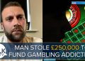 Confessions of a Gambling Addict: How I Stole £250,000 from Work to Fuel My Addiction