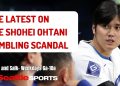 ESPN’s Tisha Thompson provides updates on the Shohei Ohtani interpreter gambling controversy
