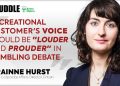Grainne Hurst Advocates for a Stronger and More Vocal Recreational Customer Voice in Gambling Debate
